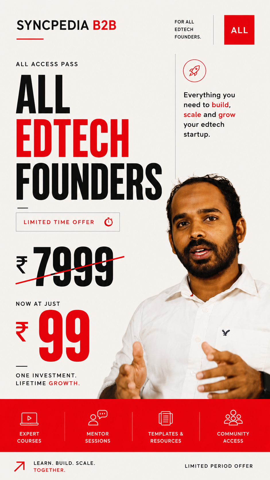 Syncpedia B2B All Access Pass — limited time offer. Everything you need to build, scale and grow your edtech startup at just ₹99.